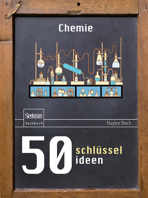 Title details for 50 Schlüsselideen Chemie by Hayley Birch - Available